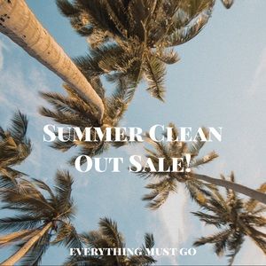Major Summer Clean Out Sale!! LAST CALL